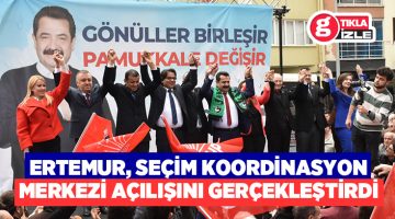 CHP Pamukkale Belediye Başkan Adayı Ertemur, Seçim Koordinasyon Merkezi Açılışını Gerçekleştirdi