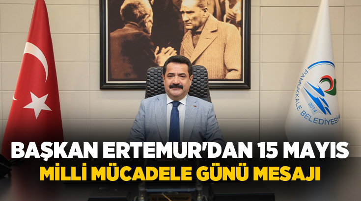 T.C. Pamukkale Belediye Başkanı Ali Rıza Ertemur, 15 Mayıs Milli