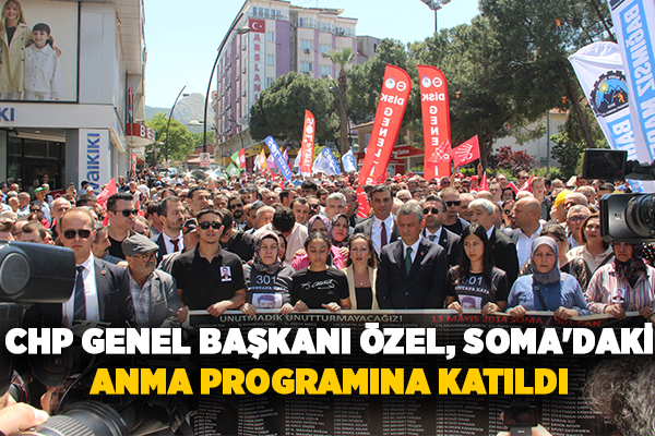 CHP Genel Başkanı Özgür Özel, 13 Mayıs 2014’te Soma’daki maden