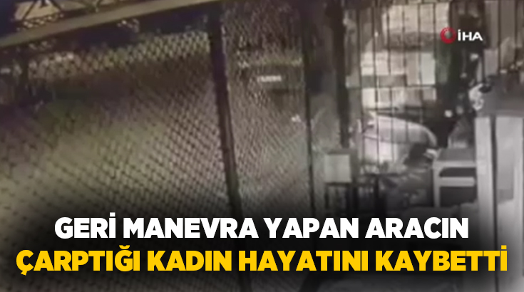Manisa’nın Turgutlu ilçesinde geri manevra yapan otomobilin çarptığı kadın kaldırıldığı