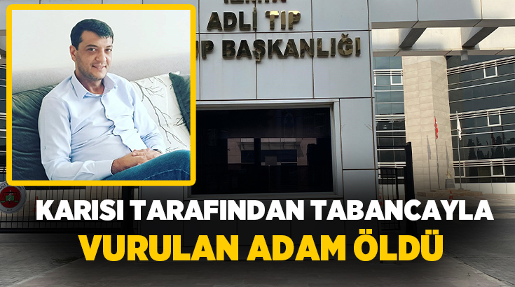 &nbsp;İzmir’in Konak ilçesinde tabancayla vurulan 44 yaşındaki adam hayatını kaybetti.