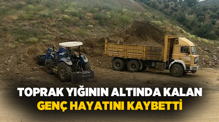 Aydın’ın Efeler ilçesinde toprak yığınının kayması sonucu altında kalan 38