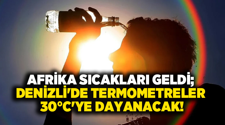 Denizli’de Afrika Sıcakları Etkisini Gösteriyor Denizli’de 21 Mayıs itibarıyla sıcaklıklar