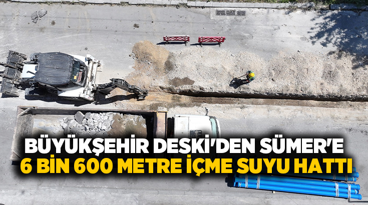 Büyükşehir DESKİ, mevsimsel yağışların azalması ve kuraklık nedeniyle içme suyu