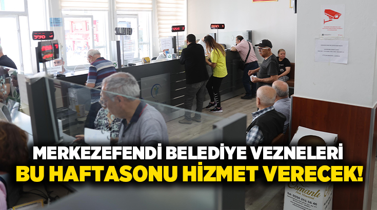 Merkezefendi Belediyesi veznelerde yığılma olmaması, vatandaşların cezalı duruma düşmemesi için