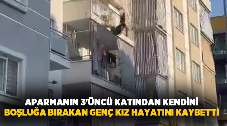 Aydın’ın Efeler ilçesinde bir apartmanın 3. katından kendini boşluğa bırakan