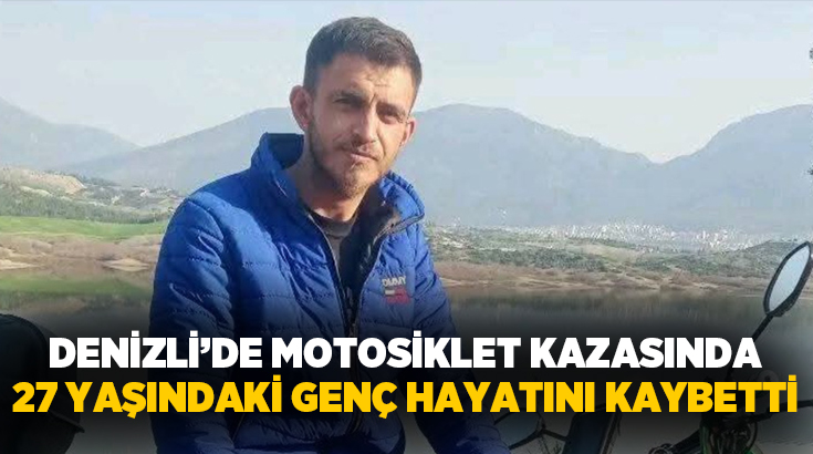 Denizli’nin Acıpayam ilçesinde gece saatlerinde meydana gelen motosiklet kazasında, 27