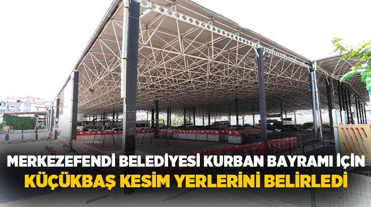 Merkezefendi Belediyesi, Kurban Bayramı hazırlıkları kapsamında ilçede küçükbaş kurban kesimi