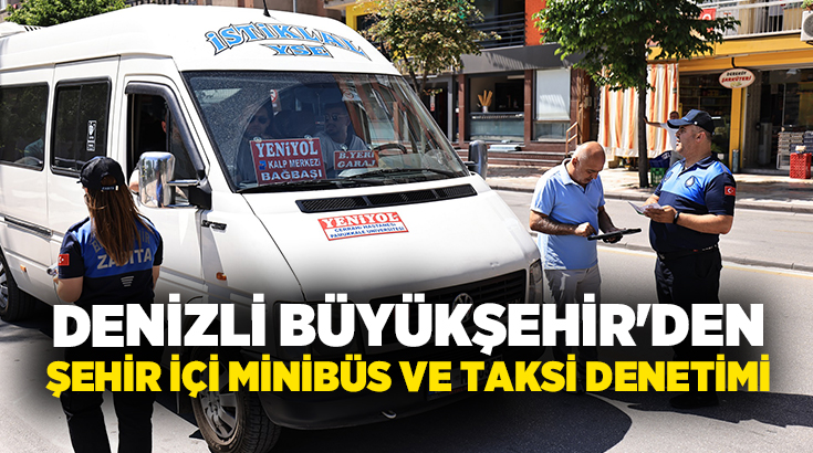 Zabıta Dairesi ve Ulaşım Dairesi Başkanlığı ekiplerinin gerçekleştirdiği denetimlerde, ulaşım