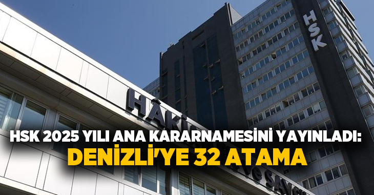 Hâkimler ve Savcılar Kurulu (HSK) Birinci Dairesi tarafından hazırlanan 2025