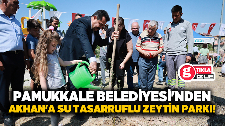 Doğa dostu belediyecilik anlayışıyla hareket eden Pamukkale Belediyesi, Akhan Mahallesi