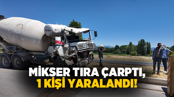 Kütahya’da mikserin tıra çarpması sonucunda meydana gelen trafik kazasında 1