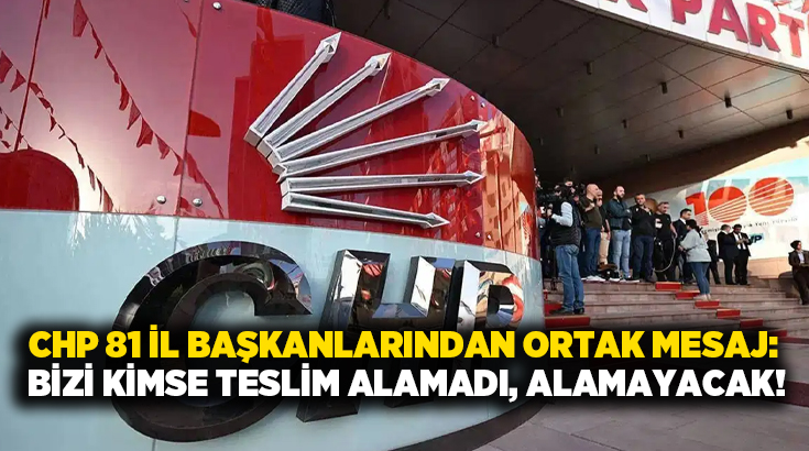 CHP Lideri Özgür Özel’in katılımyıla yapılan İl Başkanları toplantısının ardından CHP 81 İl
