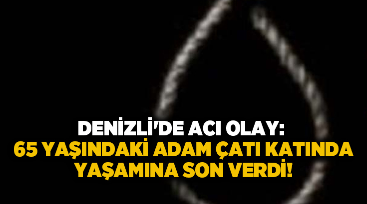 Denizli’nin Pamukkale ilçesinde sabah saatlerinde yaşanan trajik olayda, 65 yaşındaki