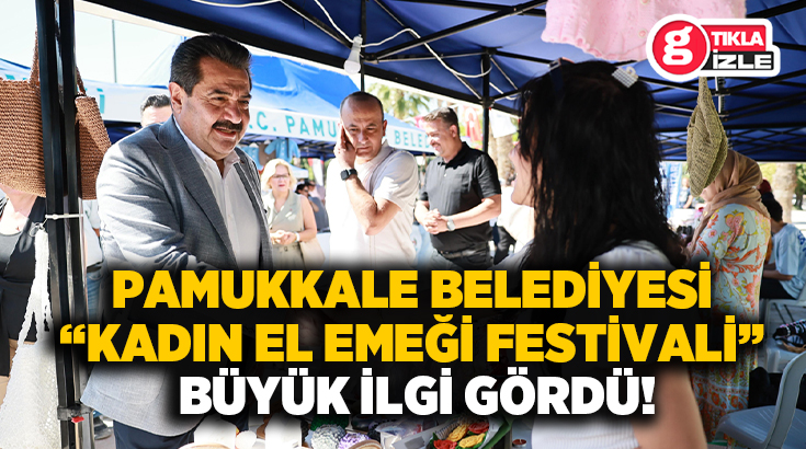 T.C. Pamukkale Belediyesi’nin kadınların sosyal ve ekonomik hayattaki yerini güçlendirme