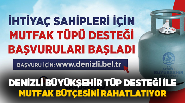 Denizli Büyükşehir Belediyesinin ihtiyaç sahibi ailelere sunduğu 12 kg’lık tüp