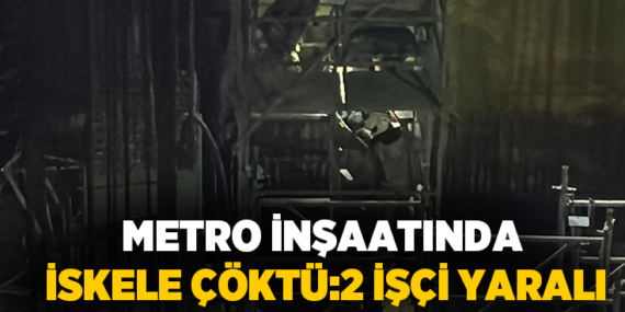 Metro-inşaatında-iskele-çöktü-2-işçi-yaralı