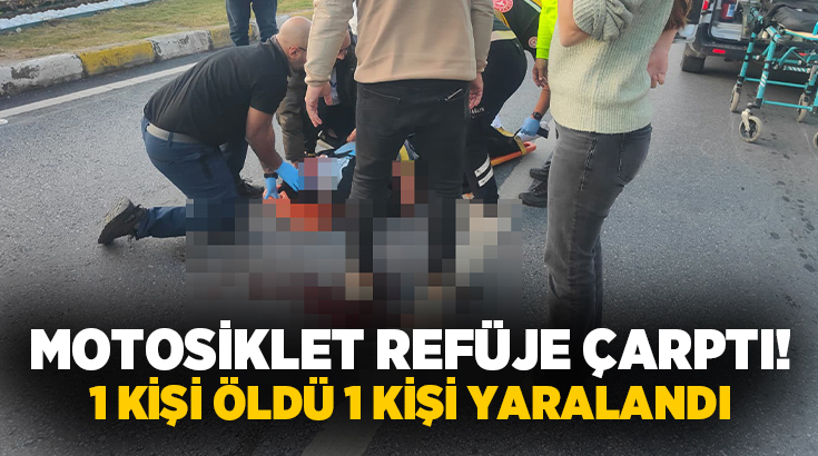 Aydın'ın Kuşadası ilçesinde motosikletin refüje çarptığı kazada 1 kişi hayatını