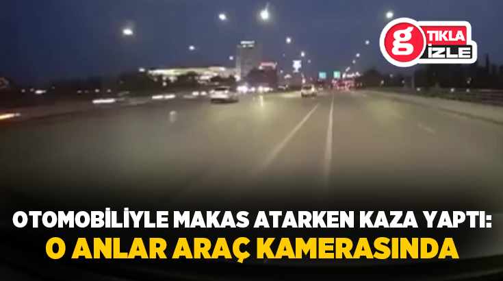 Adana’da sürücü makas attığı sırada kontrolünden çıkan otomobil, yan şeritteki