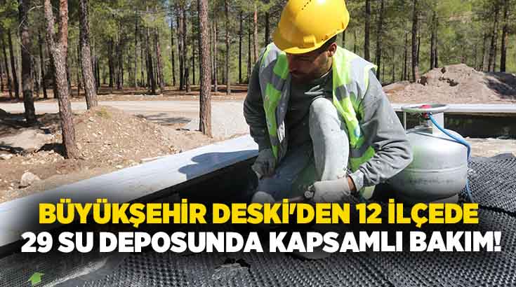 İçme suyu depolarını modernize eden ekipler, su kayıplarını önleyerek altyapıyı