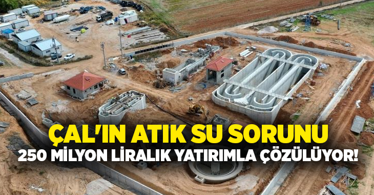 Tarım ve Orman Bakanlığı tarafından Denizli’nin Çal ilçesine 250 milyon