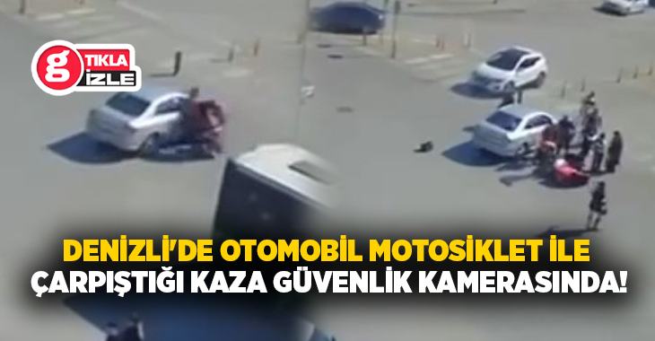 Denizli'de kontrolsüz bir şekilde kavşağa giren otomobil, motosiklet ile çarpıştı.