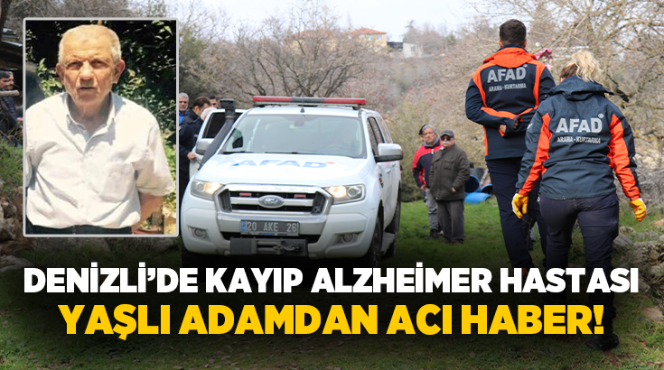  Denizli’de kayıp olarak aranan 79 yaşındaki Alzheimer hastası adam, dere