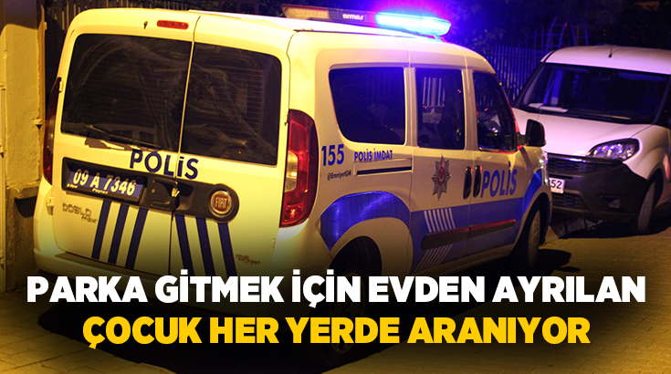 Aydın'ın Efeler ilçesinde parka gitmek için evden ayrılan ve haber