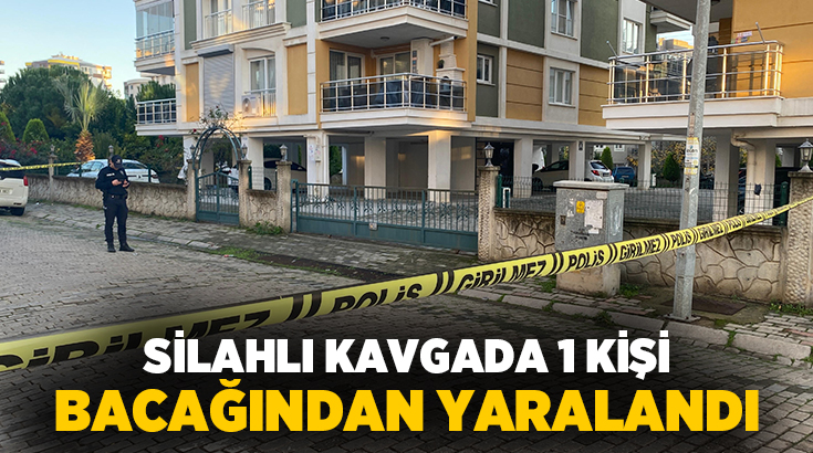 Aydın'ın Efeler ilçesinde çıkan silahlı kavgada 1 kişi bacağından yaralandı.
