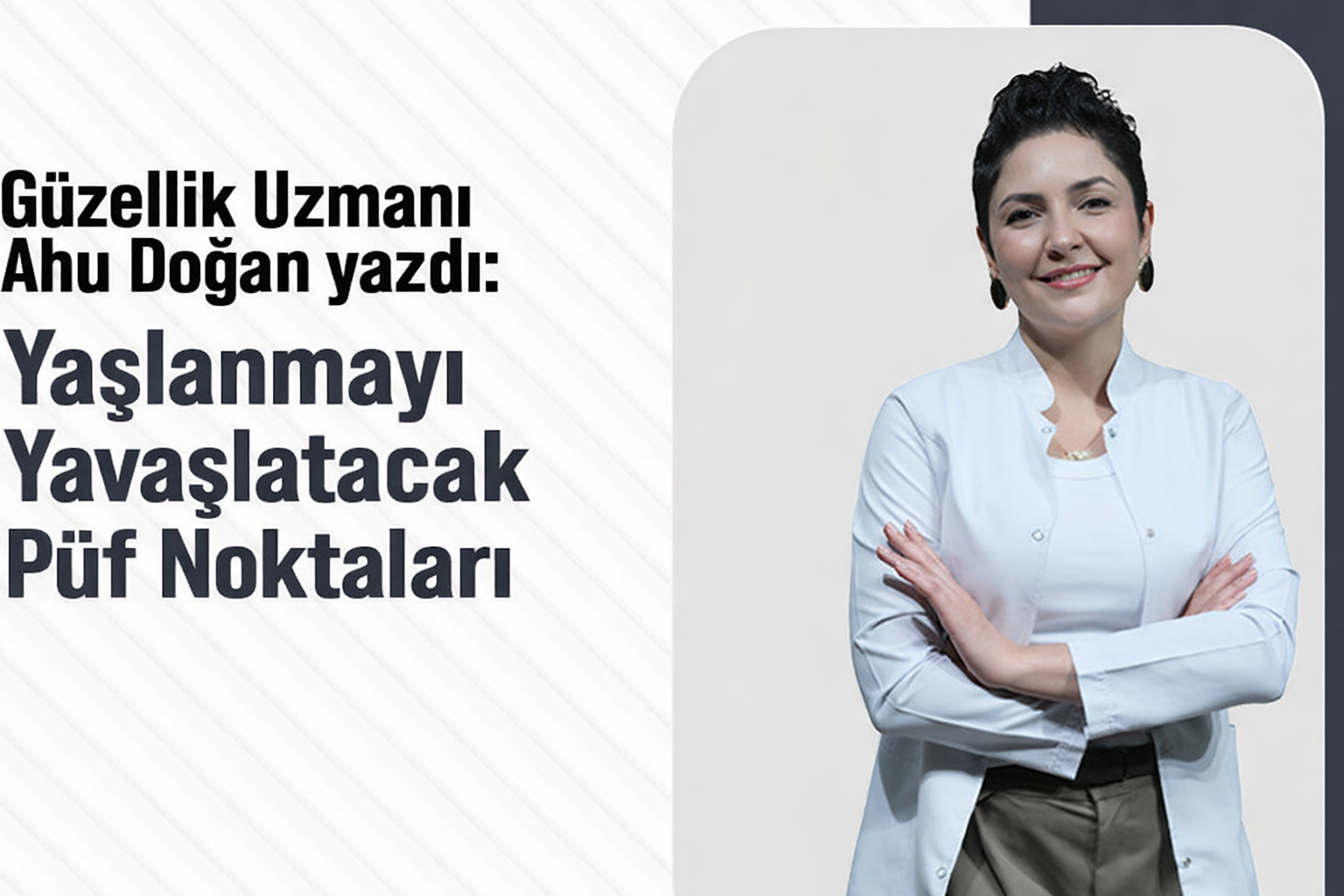 Yaş almak kaçınılmazdır ancak doğru bakım rutinleriyle yaşlanmayı yavaşlatmak mümkündür.