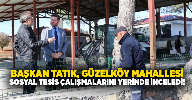 Tavas Belediyesi, Güzelköy Mahallesi Sosyal Tesisinde bakım ve onarım çalışmalarına