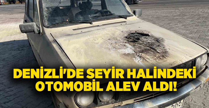 Denizli’nin Buldan ilçesinde seyir halindeyken yanmaya başlayan otomobilde maddi hasar