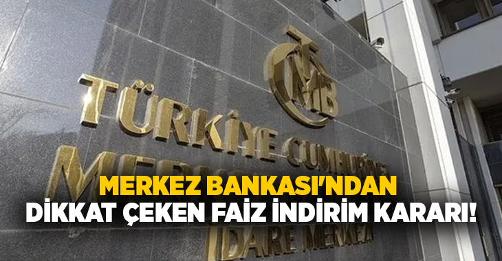 Merkez Bankası, politika faizini 150 baz puan düşürerek yüzde 38'e