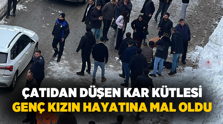Bitlis’in Tatvan ilçesinde çatıdan düşen kar kütlesinin altında kalan genç
