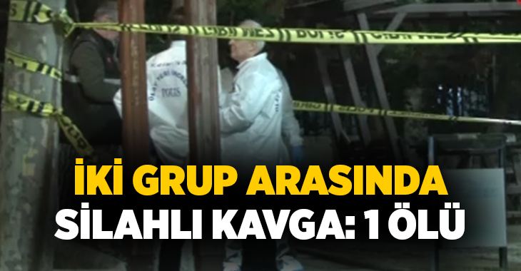 İstanbul Esenyurt’ta iki grup arasında çıkan silahlı kavgada 1 kişi
