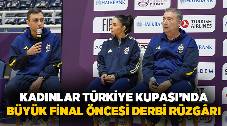 Halkbank Kadınlar Türkiye Kupası finali öncesinde Galatasaray Kadın Basketbol ile