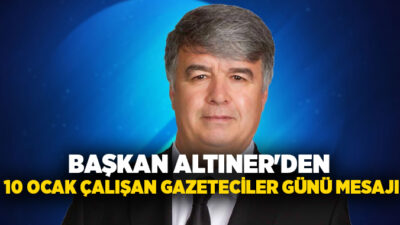 Çardak Belediye Başkanı Ali Altıner, 10 Ocak Çalışan Gazeteciler Günü