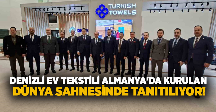 Denizli, Almanya’nın Frankfurt kentinde düzenlenen ve ev ve banyo tekstili
