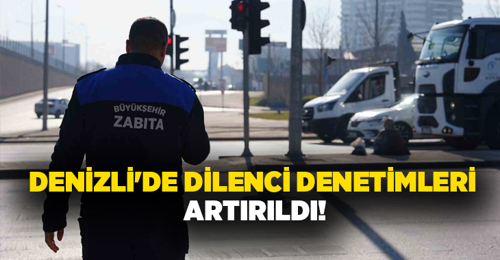 Denizli Büyükşehir Belediyesi Zabıta Dairesi ekipleri, vatandaşların iyi niyetini suistimal