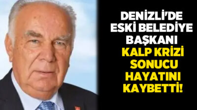 Denizli’de eski Bekilli Belediye Başkanı Mustafa Başkafa, geçirdiği kalp krizi