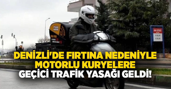Denizli’de etkili olması beklenen şiddetli fırtına nedeniyle Meteoroloji verileri doğrultusunda