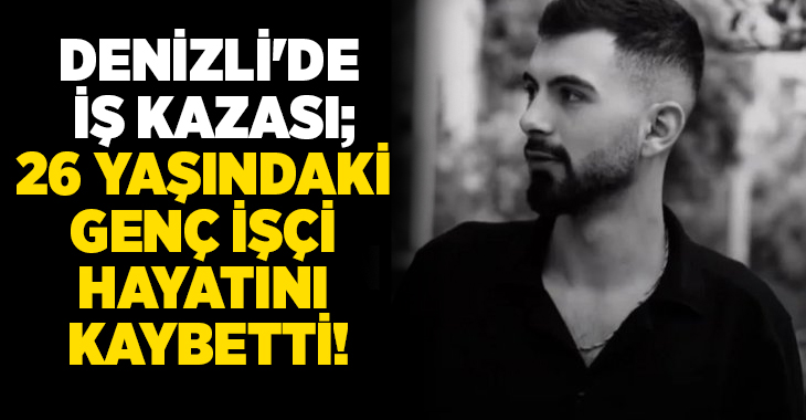 Denizli’de bir iş yerinde sobaya tiner dökerken meydana gelen iş
