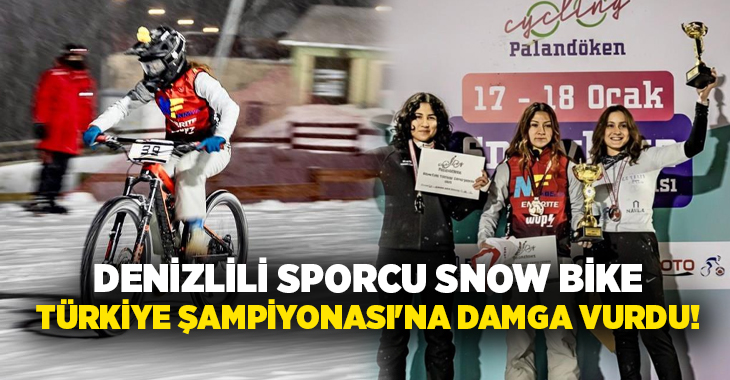 Türk bisikletinin yükselen yıldızı Denizlili sporcu İremsu Çağlar, Erzurum Palandöken’in