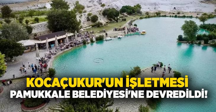 Denizli'de Pamukkale Kocaçukur'un işletme ihalesi sonuçlandı. 12 teklif arasından en