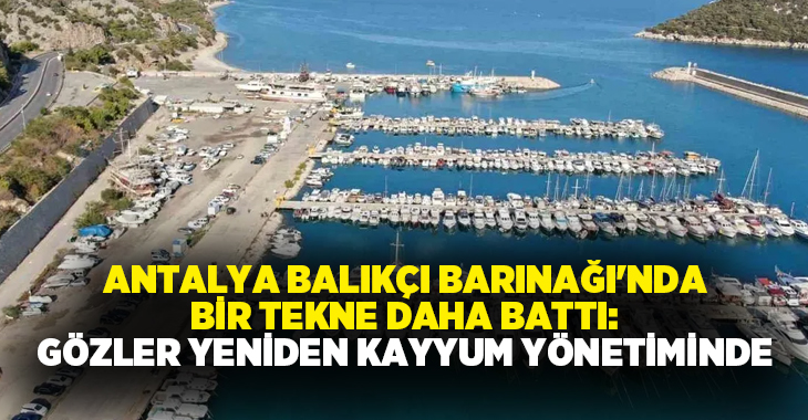  Antalya Balıkçı Barınağı’nda yaşanan sorunlar zinciri devam ediyor. Sabah