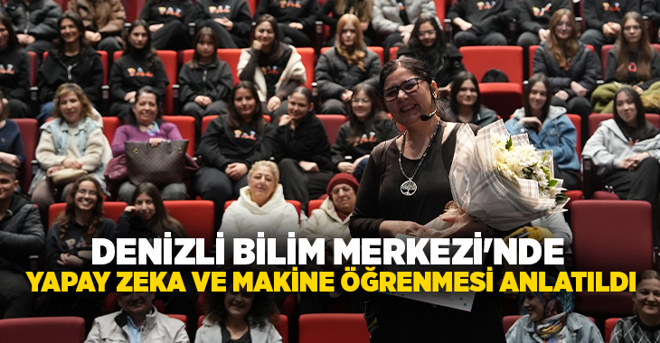 TÜBİTAK Bilim Söyleşileri kapsamında, Denizli Büyükşehir Belediyesi ve Denizli Bilim