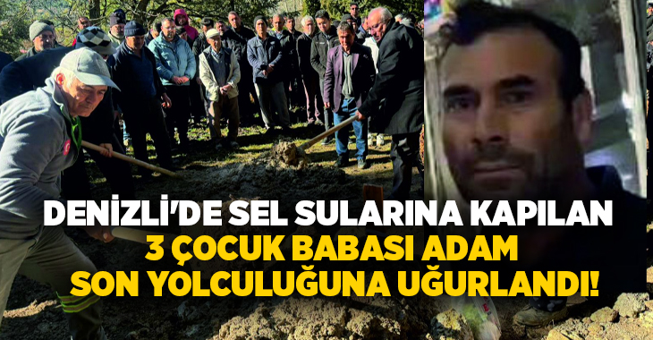 Denizli’nin Çameli ilçesinde etkili olan sağanak yağış sonrası sel sularına