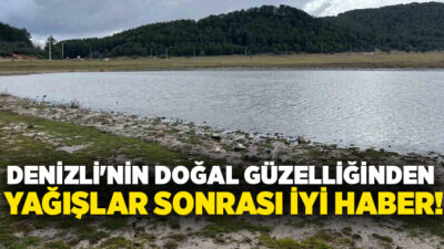 Buldan Yayla Gölü, son günlerde etkili olan yağışlarla birlikte yeniden