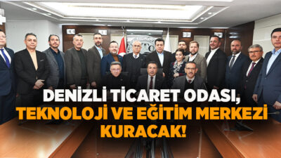 Denizli Ticaret Odası (DTO), kente teknik eğitim, danışmanlık, kültür ve