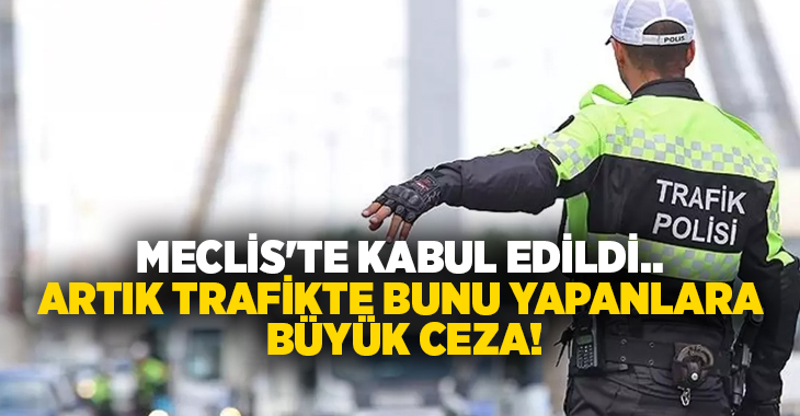 Karayolları Trafik Kanunu'nda yapılan değişiklikle trafik cezaları ciddi oranda artırıldı.
